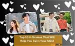10 K-Dramas to Help You Get Through Hard Times