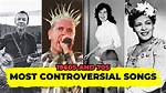 10 of the Most Controversial Songs of All Time