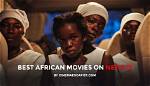 15 Best South African Movies on Netflix