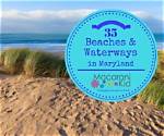 35 Maryland Beaches & Waterways to Explore!