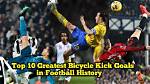 7 Greatest Bicycle Kick Goals in History