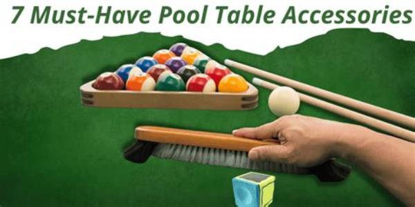 7 Must-Have Pool Table Accessories