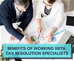 7 Ways Tax Resolution Specialists Can Help You Save Money