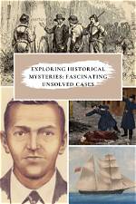9 Fascinating Unsolved Historical Mysteries
