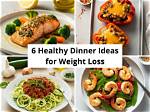 9 Healthy & Delicious Dinner Ideas for Weight Loss