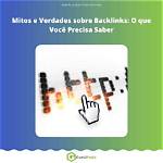 A Verdade Sobre a Compra De Backlinks: Mitos E Realidades
