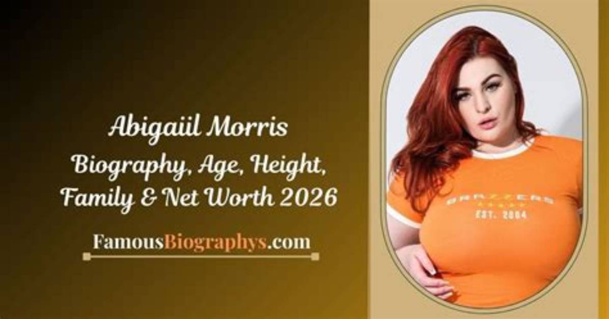 Abigaiil Morris Wiki, Biography, Career, Age, Photos & More