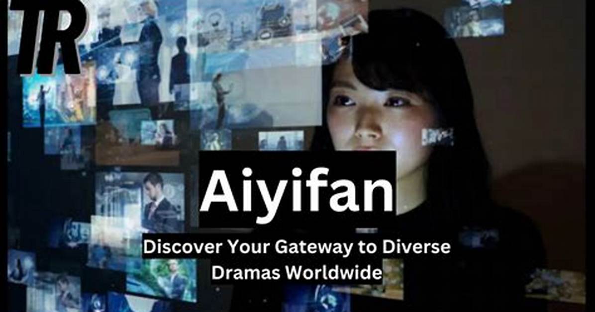 Aiyifan International Edition—Your Gateway to Limitless Entertainment