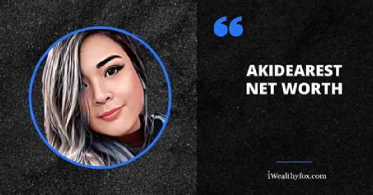 Akidearest Net Worth