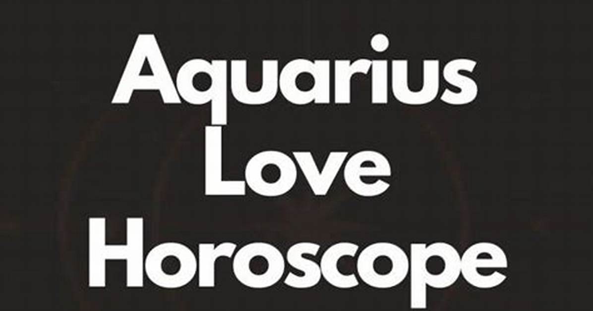 Aquarius Love Horoscope 2024