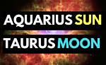 Aquarius Sun with Taurus Moon and Aries Rising — Truly Divine