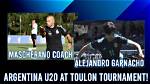 Argentina U20 Team for Toulon Tournament, Alejandro Garnacho of Manchester United Included
