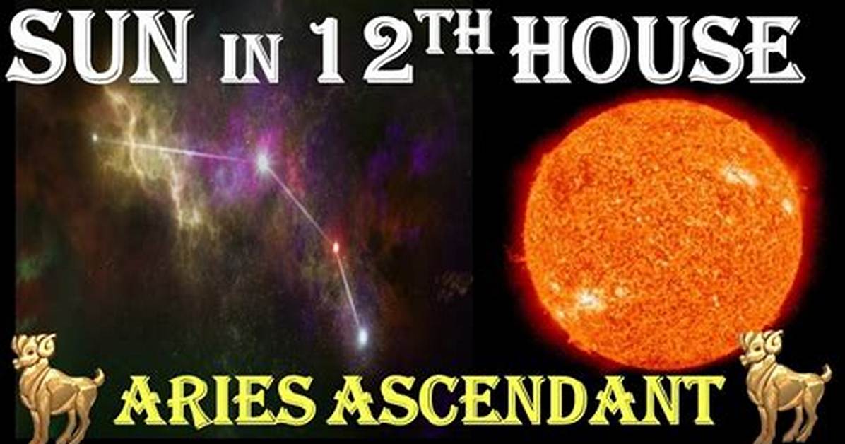 Aries Sun in the 12Th House — Truly Divine