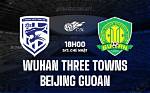 Beijing Guoan vs Wuhan Three Towns Prediction, Head-to-Head, Lineup, Betting Tips, Where to Watch Live Today Chinese Super League 2022 Match Details – November 8
