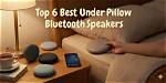 Best Under-Pillow Speakers of 2024