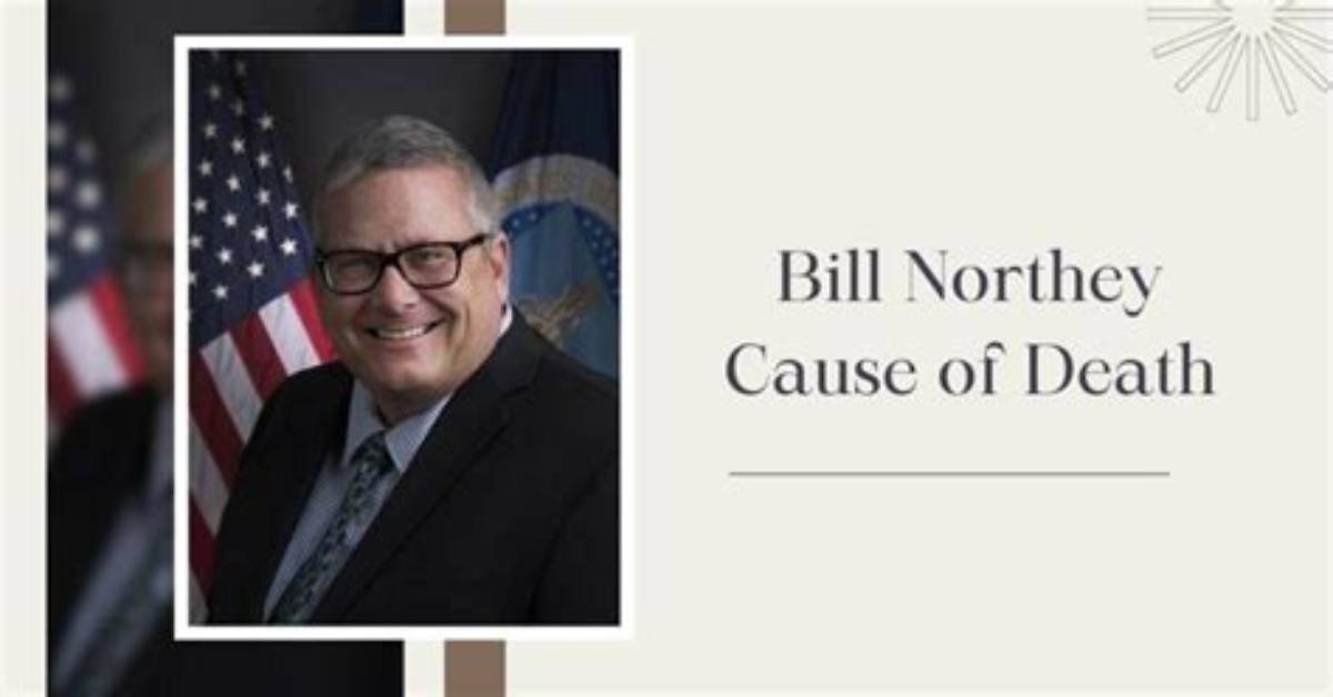 Bill Northey Obituary and Cause of Death, What Happened to Bill Northey?