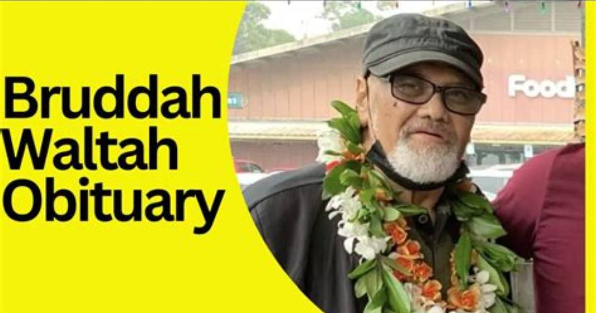 Bruddah Waltah Obituary and Cause of Death