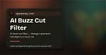 Buzz Cut Filter: Ai-Powered Hairstyling Revolution!