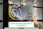 Can Amazon Deliver to a Po Box? Here's How to Ensure Smooth Delivery!