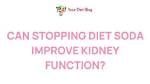 Can Stopping Diet Soda Improve Kidney Function? - the Truth Revealed