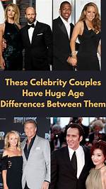 Celebrity Couples Who Have Shocking Age Differences
