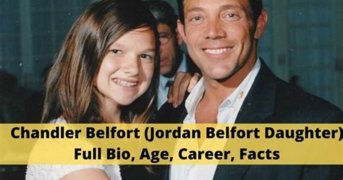 Chandler Belfort Age, Height, Wiki, Bio and Meet Jordan Belfort Daughter
