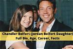Chandler Belfort: Wiki-Bio, Age, Facts I Bet You Didn’t Know About Jordan Belfort’s Daughter. 2022
