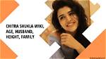 Chitra Shukla Wiki, Age, Husband, Height, Family & More