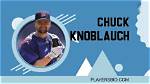 Chuck Knoblauch Bio [2023 Update]: Net Worth & Family