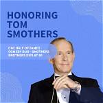 Comedian Tom Smothers, One-Half of the Smothers Brothers, Dies at 86 | News