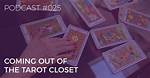 Coming out of the Tarot Reader Closet -