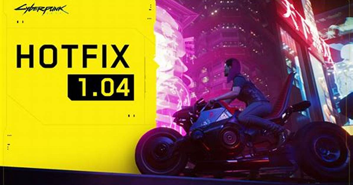 Cyberpunk 2077 Hotfix Update 1.04 Patch Notes