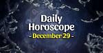 Daily Horoscope for December 29, 2021