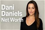 Dani Daniels Net Worth: a Journey of Success and Diversification Beyond Adult Entertainment