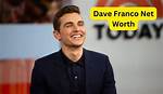Dave Franco Net Worth
