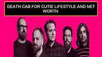 Death Cab for Cutie Net Worth
