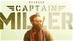 Dhanush’s Captain Miller Follows the Same Strategy Used for Sir Movie