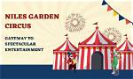 Discovering the Wonders of Niles Garden Circus