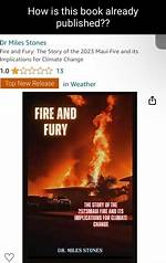 Dr. Miles Stones’ Controversial Book “Fire and Fury: the Story of the 2023 Maui Fire” Taken the Amazon by Storm