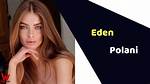 Eden Polani Age, Wiki, Biography, Boyfriend, Birthday, Instagram, Height, Nationality & More