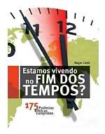 Estamos Vivendo No Fim Dos Tempos?