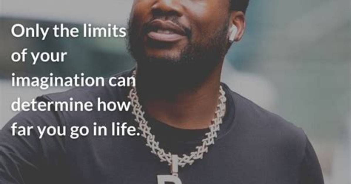 Five Meek Mill Quotes That Will Impact Your Life Right Now