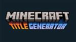 Free Ai Minecraft Title Generator with 500+ Minecraft Title Ideas