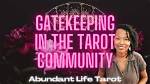 Gatekeeping in the Tarot Community -