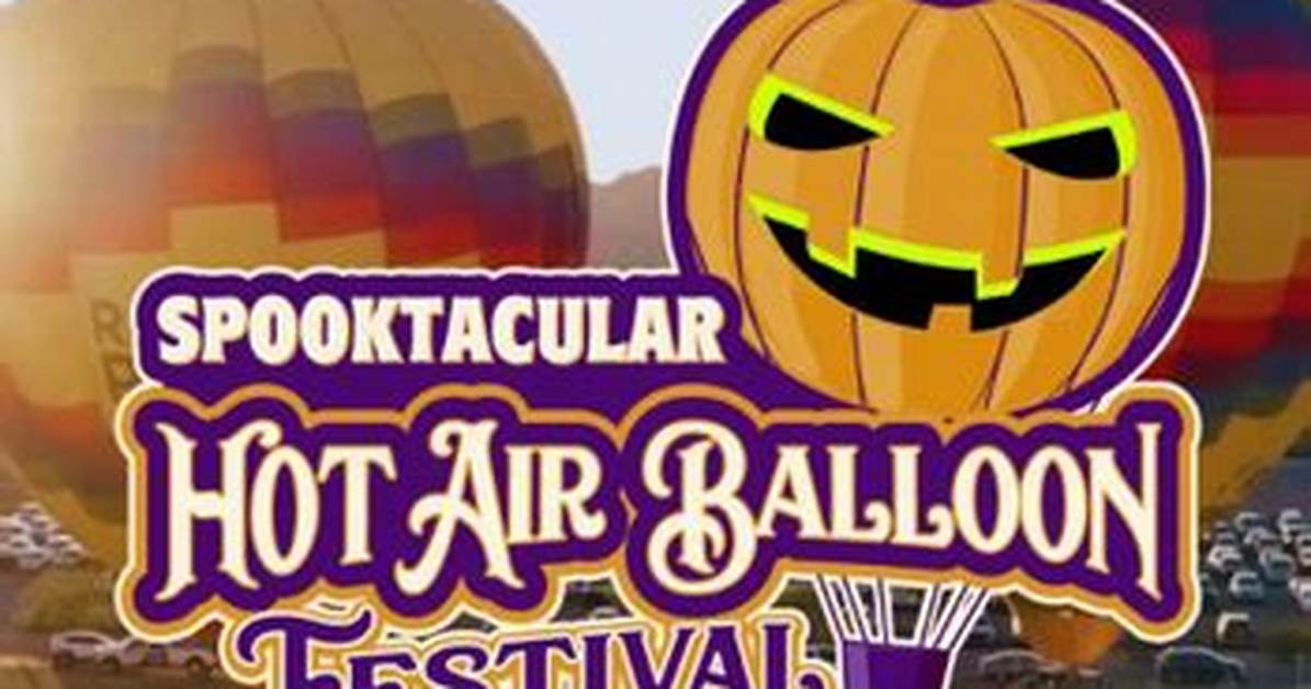 🎃 Halloween Spooktacular Hot Air Balloon Festival