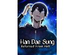Han Dae Sung Returned from Hell Chapter 44: Release Date, Spoilers & Where to Read
