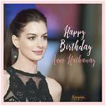 Happy 30Th Birthday, Anne Hathaway!