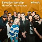 Here Comes Heaven by Elevation Worship