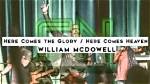 Here Comes the Glory / Here Comes Heaven by William Mcdowell