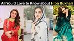Hiba Bukhari Biography - Age, Husband, Family, Dramas